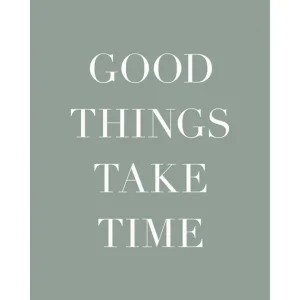 Sonderangebot Good Things Take Time Poster