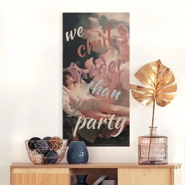 Sichere Zahlung We Chill Harder Than You Party                               Leinwandbild • hergestellt in Deutschland • langlebiges Canvas mit Holzkeilrahmen • klassische Struktur