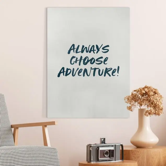 Solange Der Vorrat Reicht Always choose Adventure Leinwandbild • hergestellt in Deutschland • langlebiges Canvas mit Holzkeilrahmen • klassische Struktur